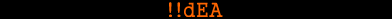Welcome to !!dEA